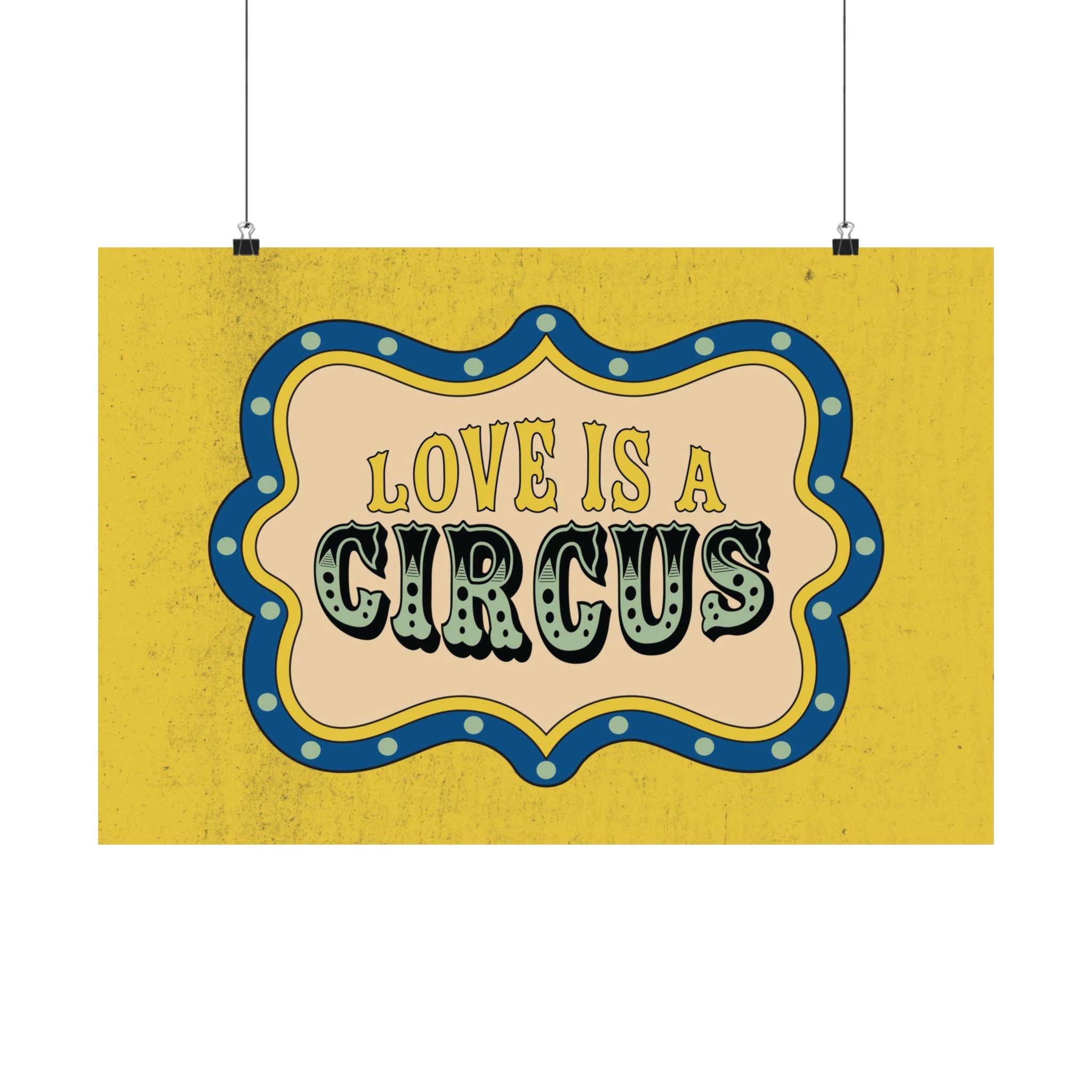 Love Is A Circus Badge Poster