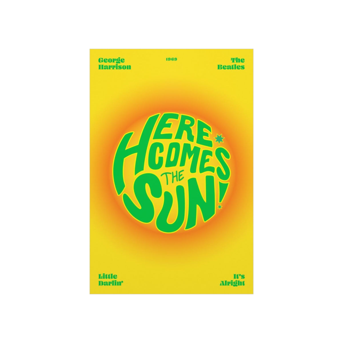 Here Comes The Sun Wall Art Print