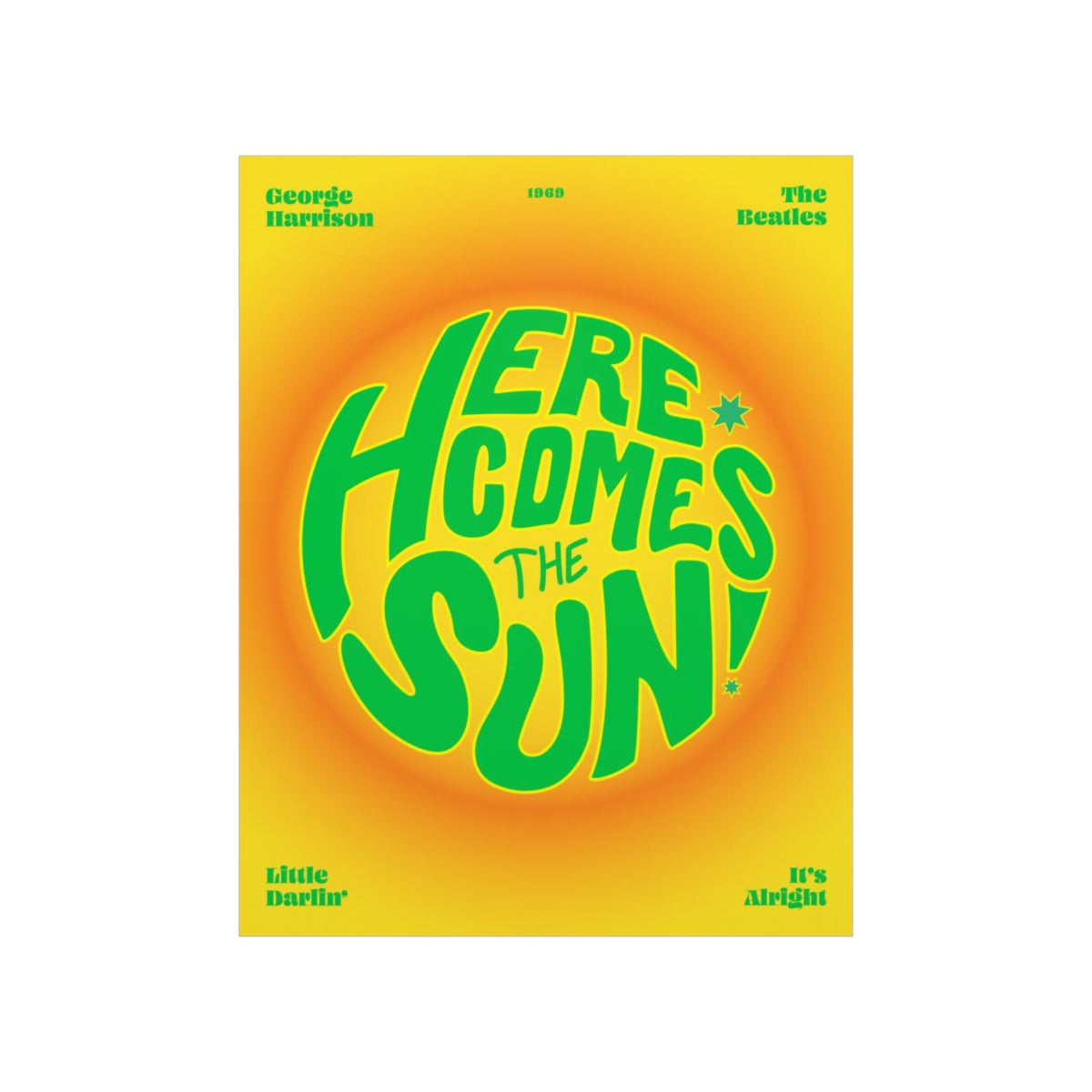 Here Comes The Sun Wall Art Print