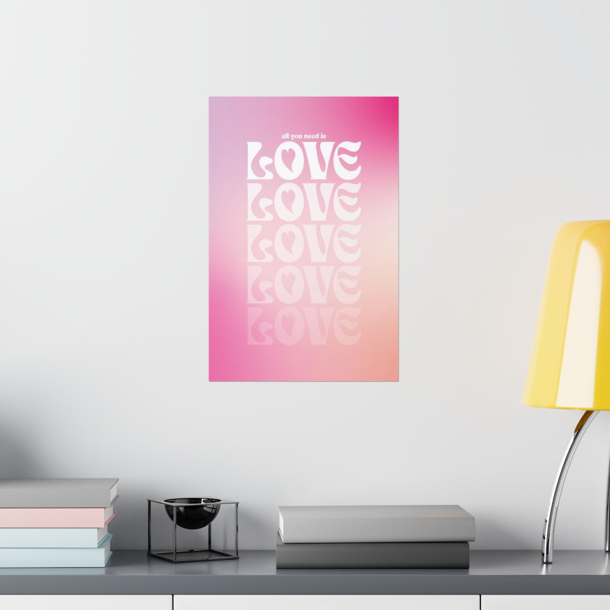 All You Need Is Love Wall Art Print
