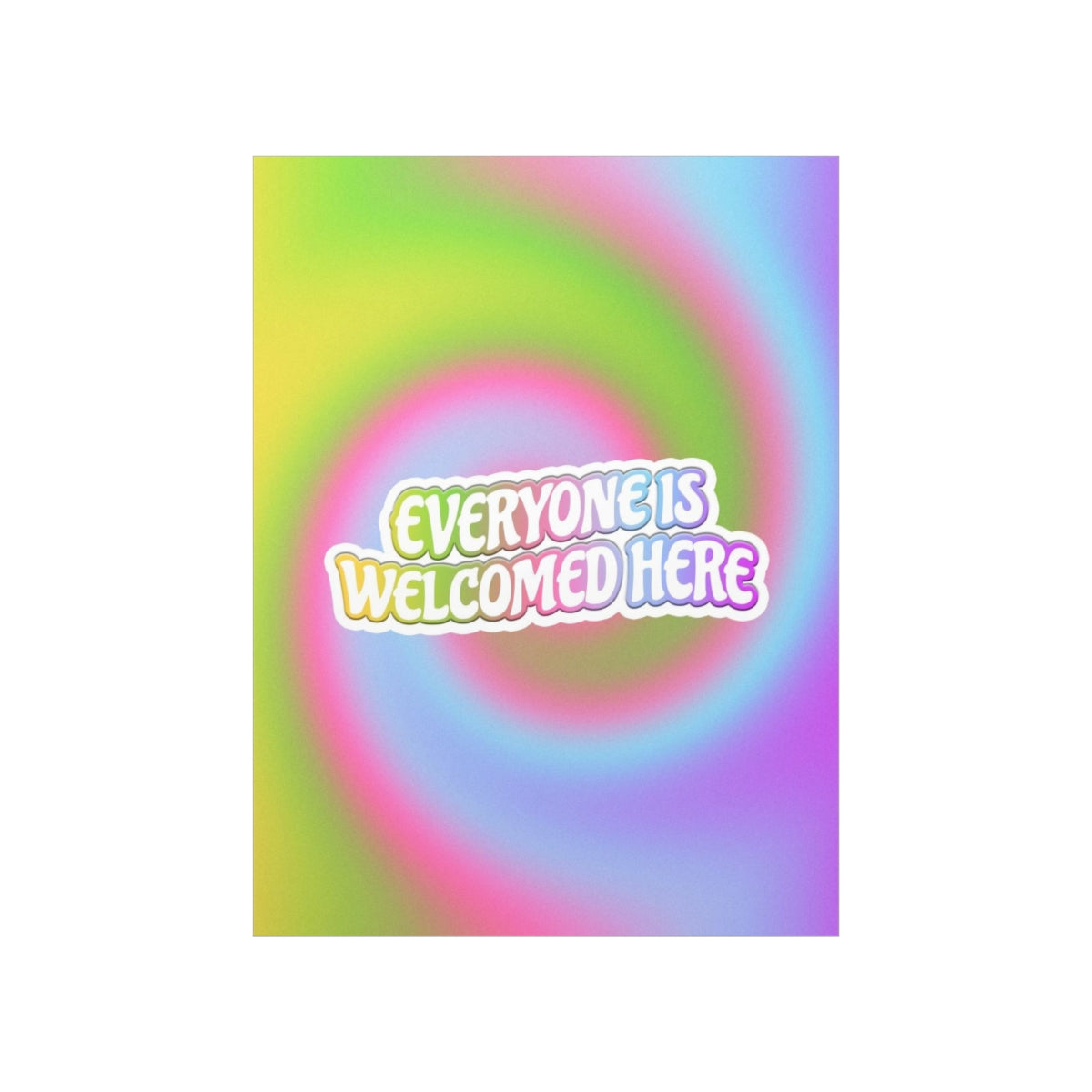 Everyone Is Welcomed Wall Art Print