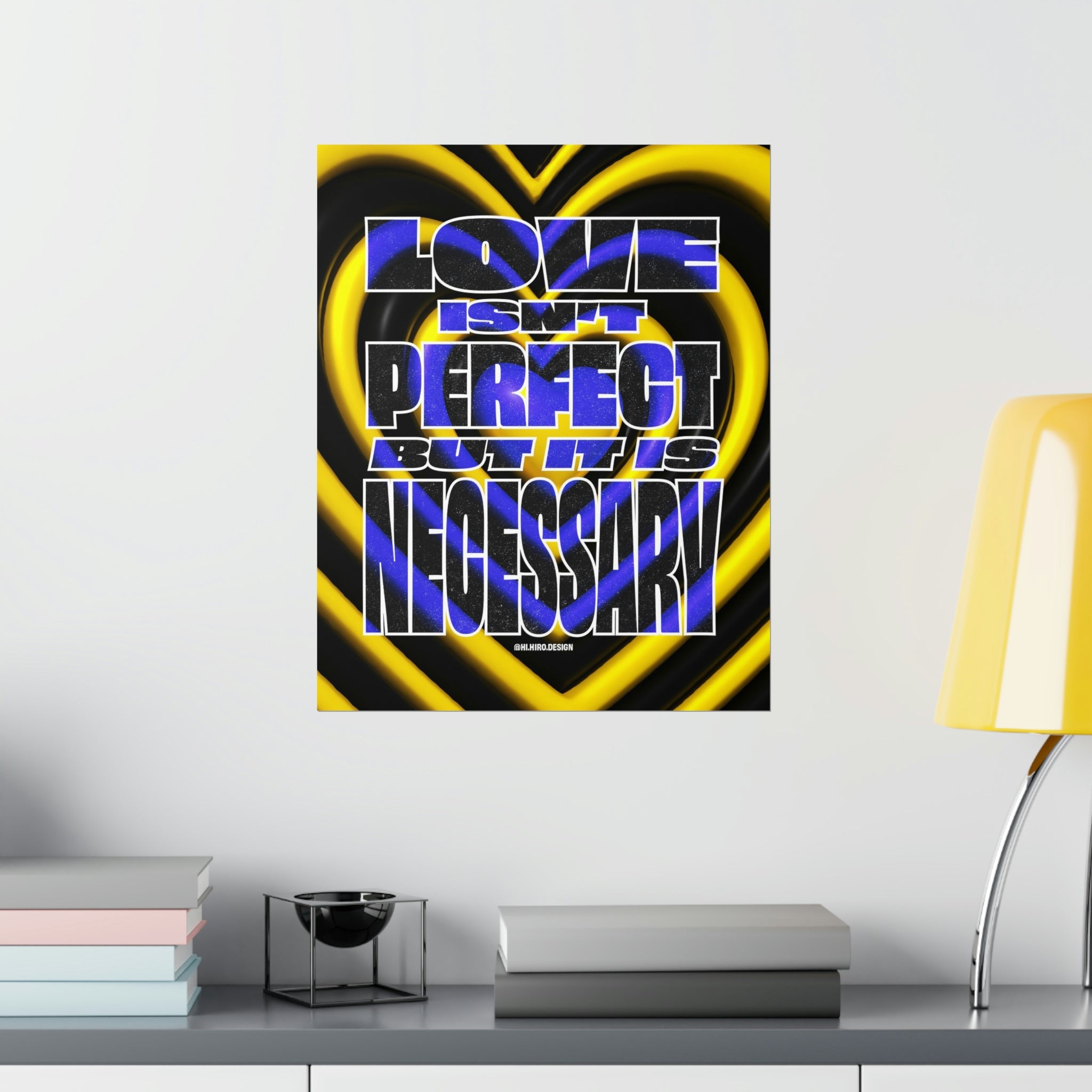 Love Isn't Perfect Wall Art Print