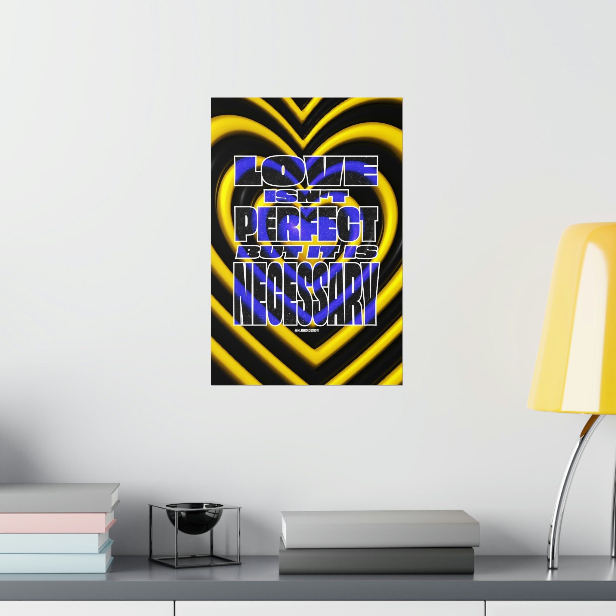 Love Isn't Perfect Wall Art Print