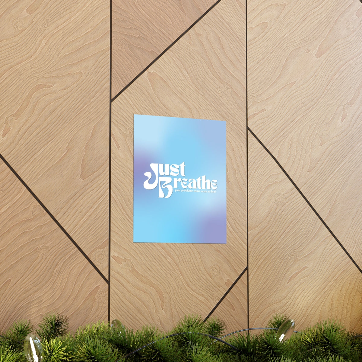 Just Breathe Wall Art Print