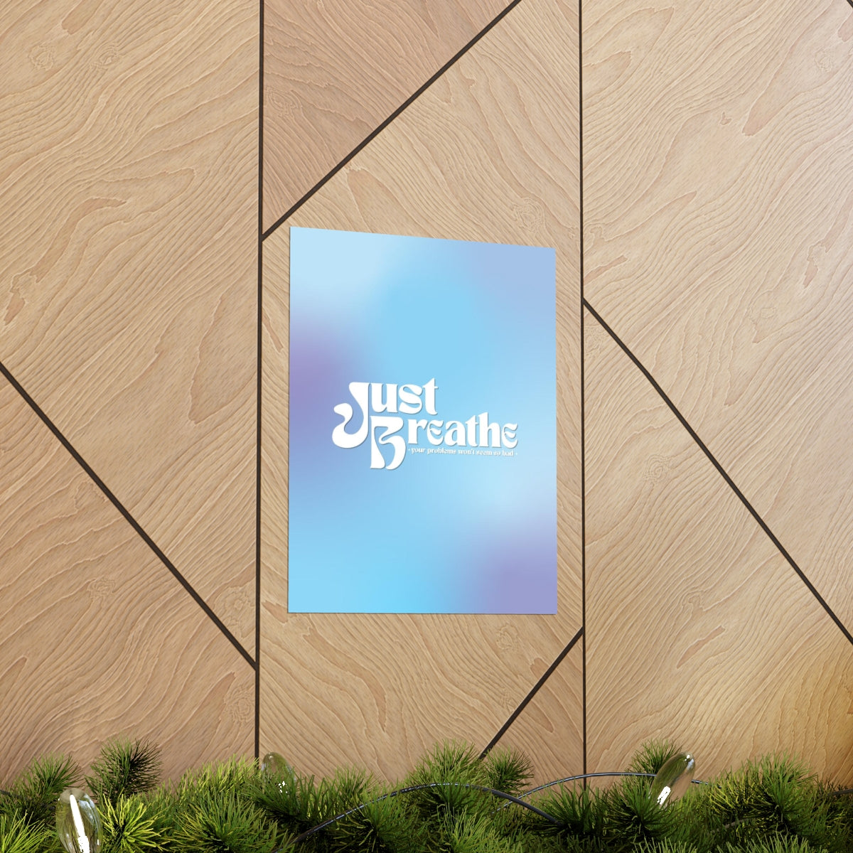 Just Breathe Wall Art Print