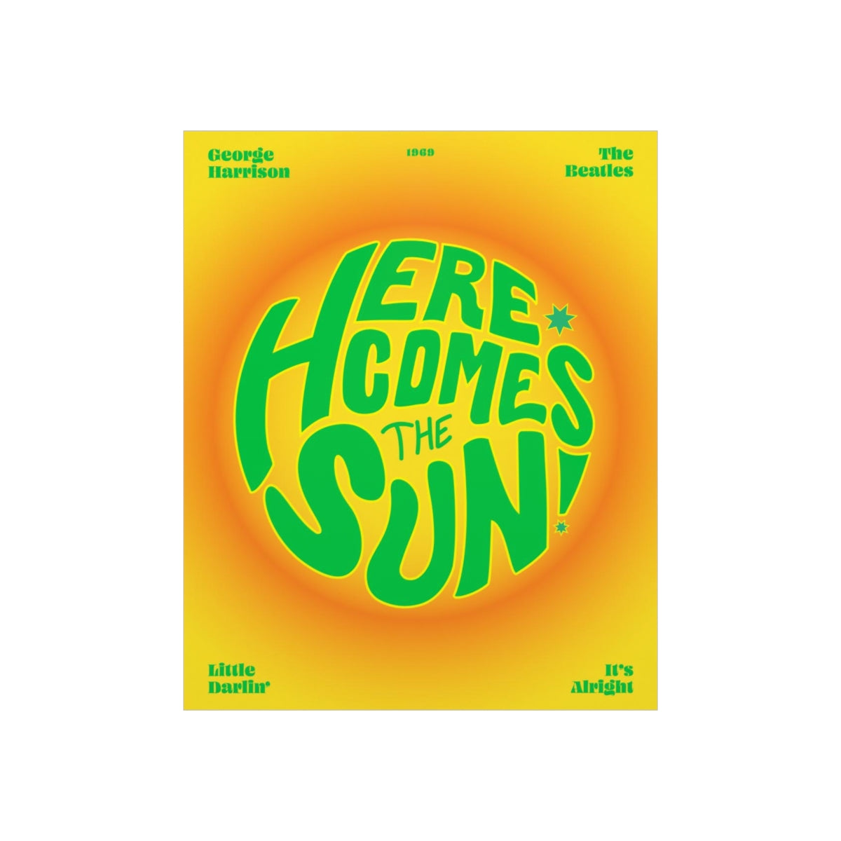 Here Comes The Sun Wall Art Print