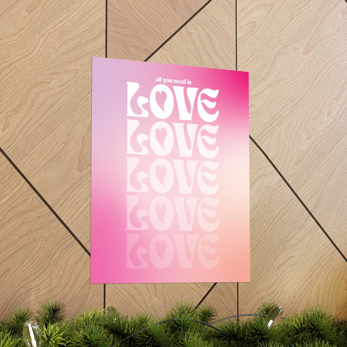 All You Need Is Love Wall Art Print