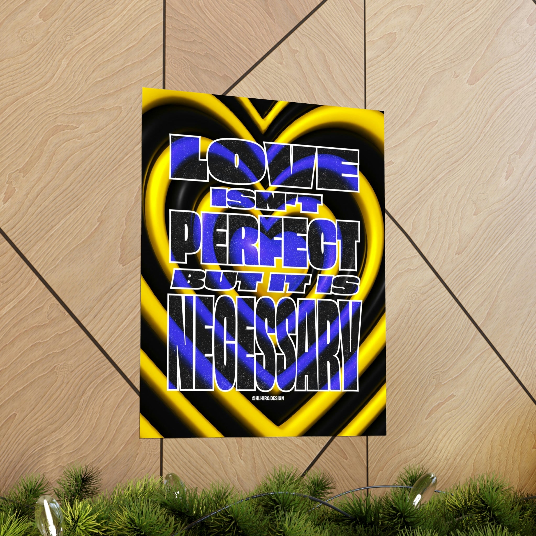 Love Isn't Perfect Wall Art Print