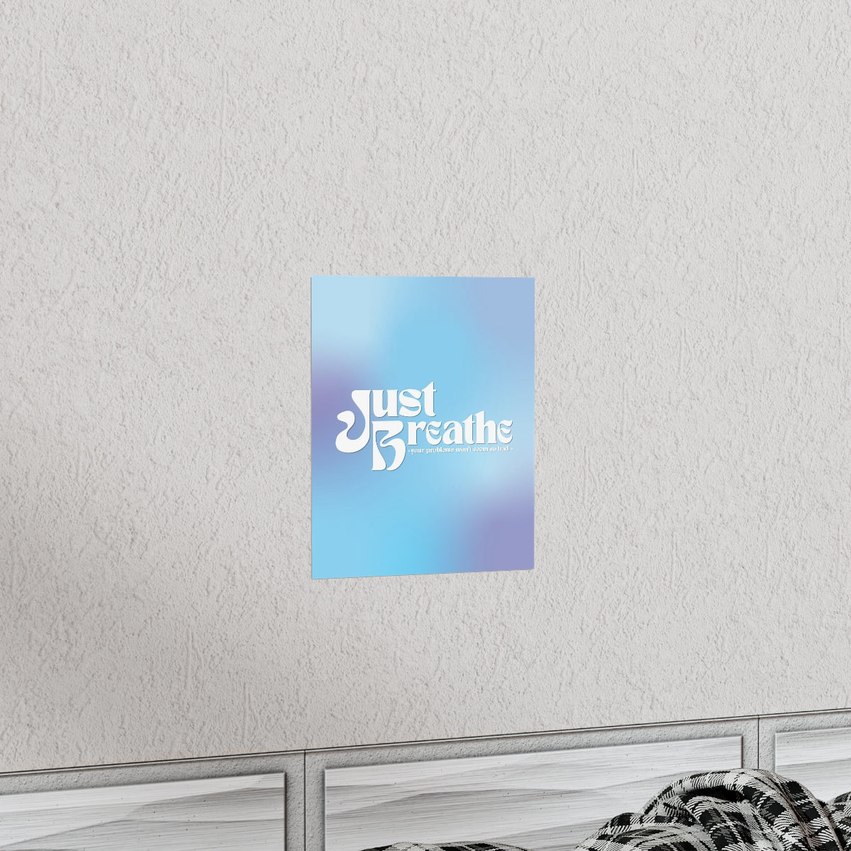 Just Breathe Wall Art Print