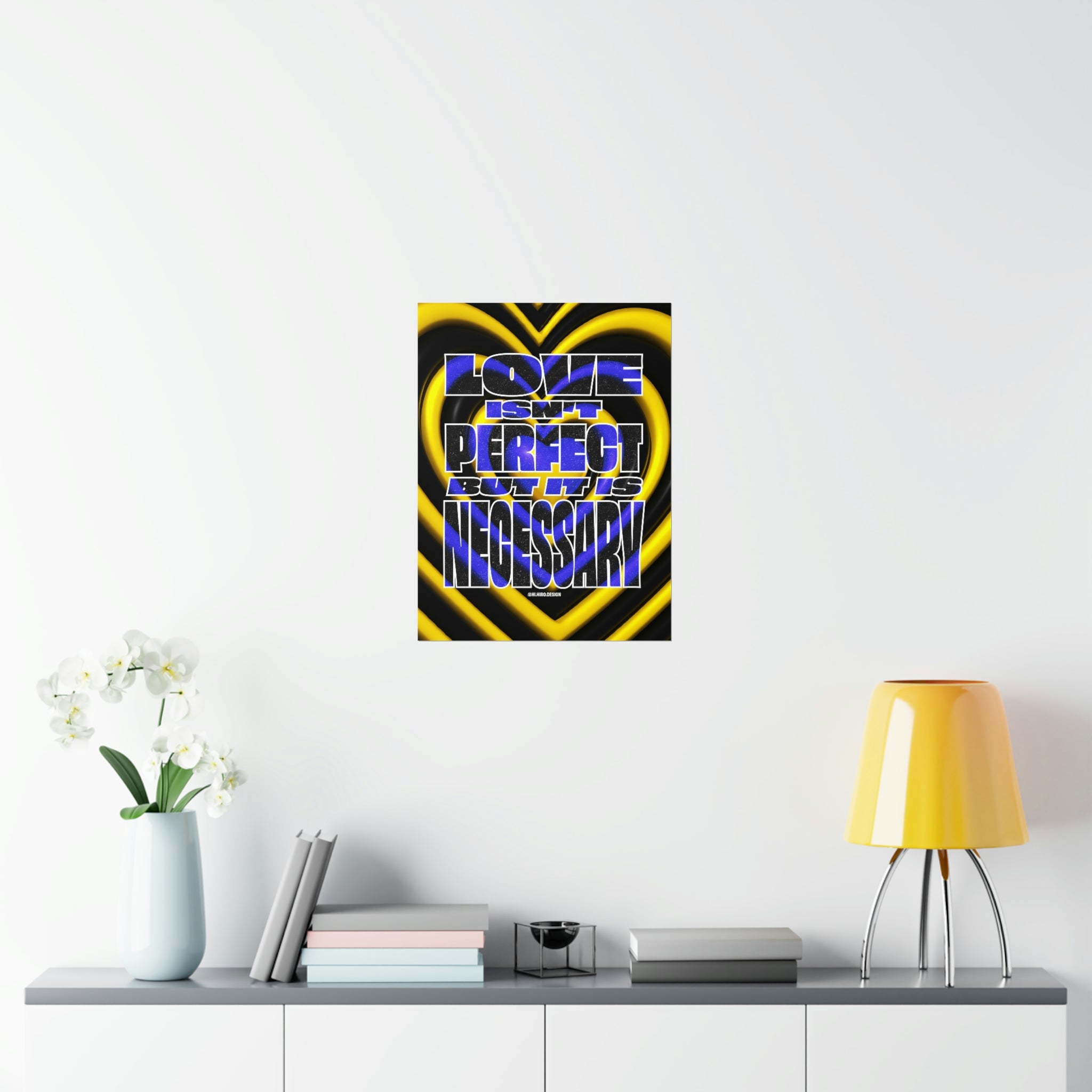 Love Isn't Perfect Wall Art Print