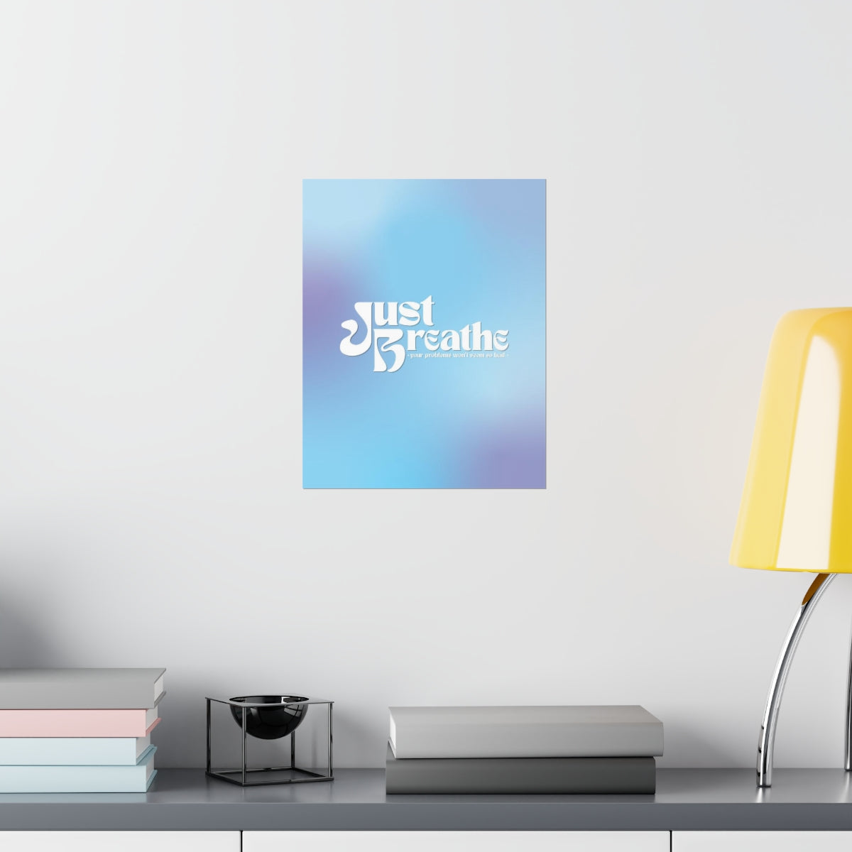 Just Breathe Wall Art Print
