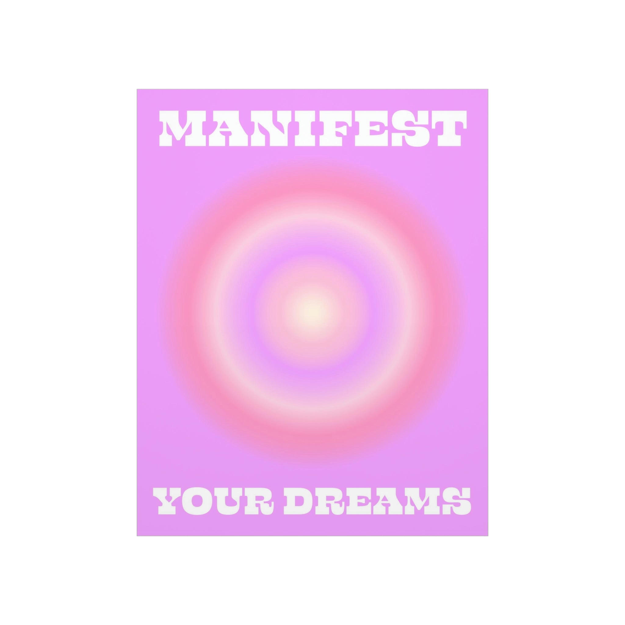 Manifest Your Dreams Wall Art Print