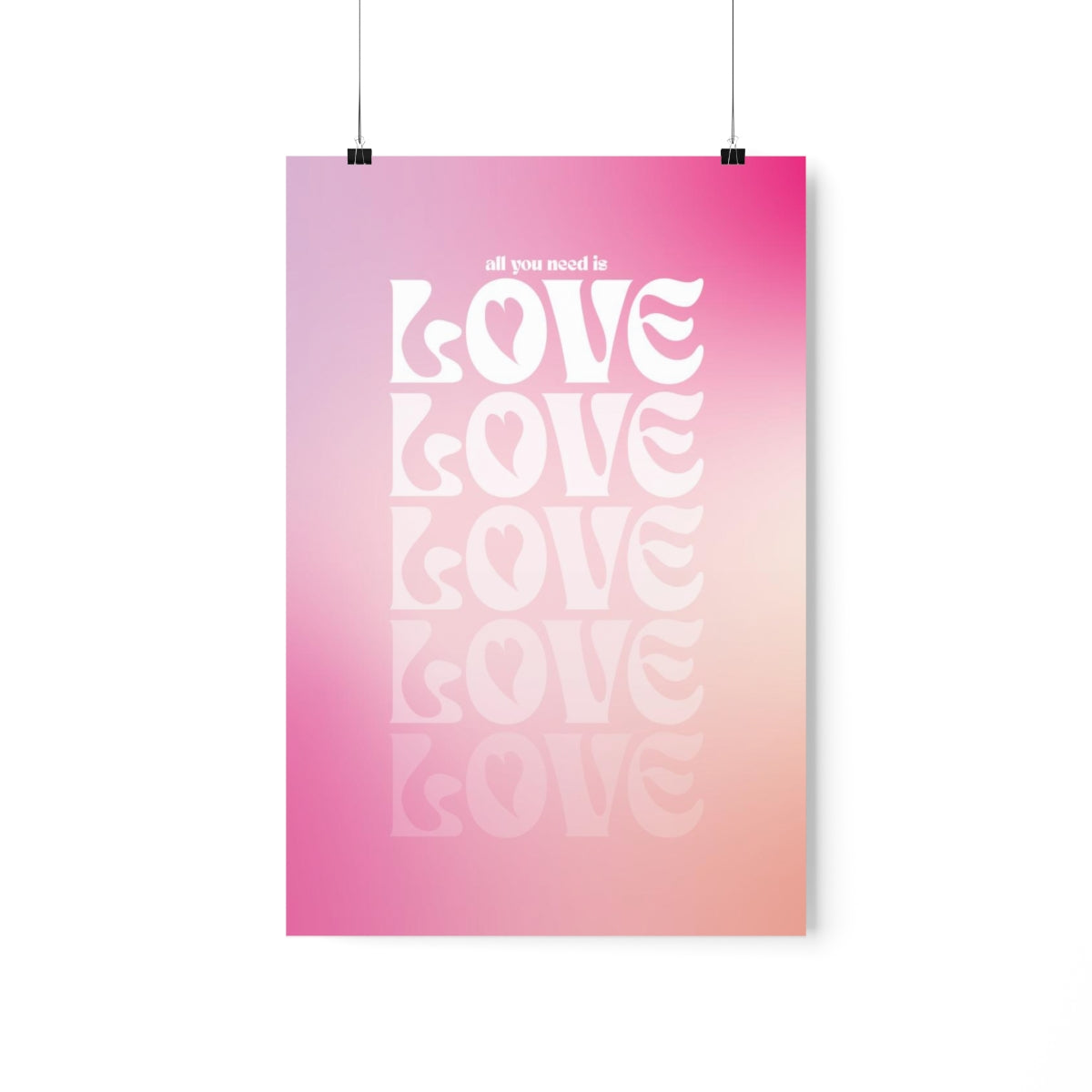 All You Need Is Love Wall Art Print