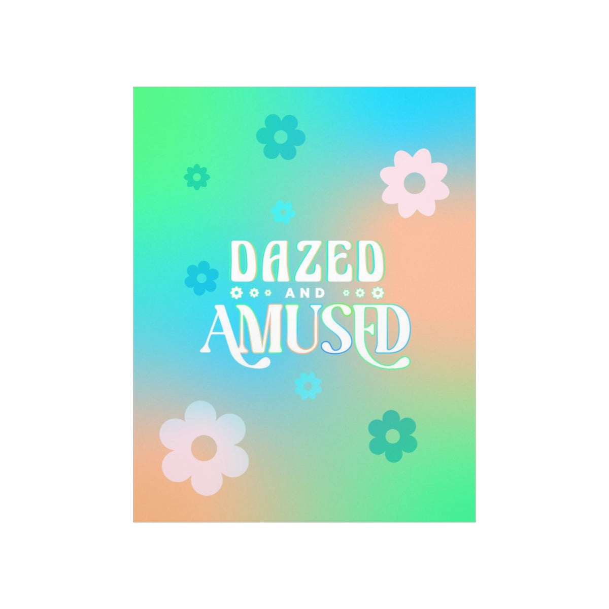 Dazed & Amused Wall Art Print