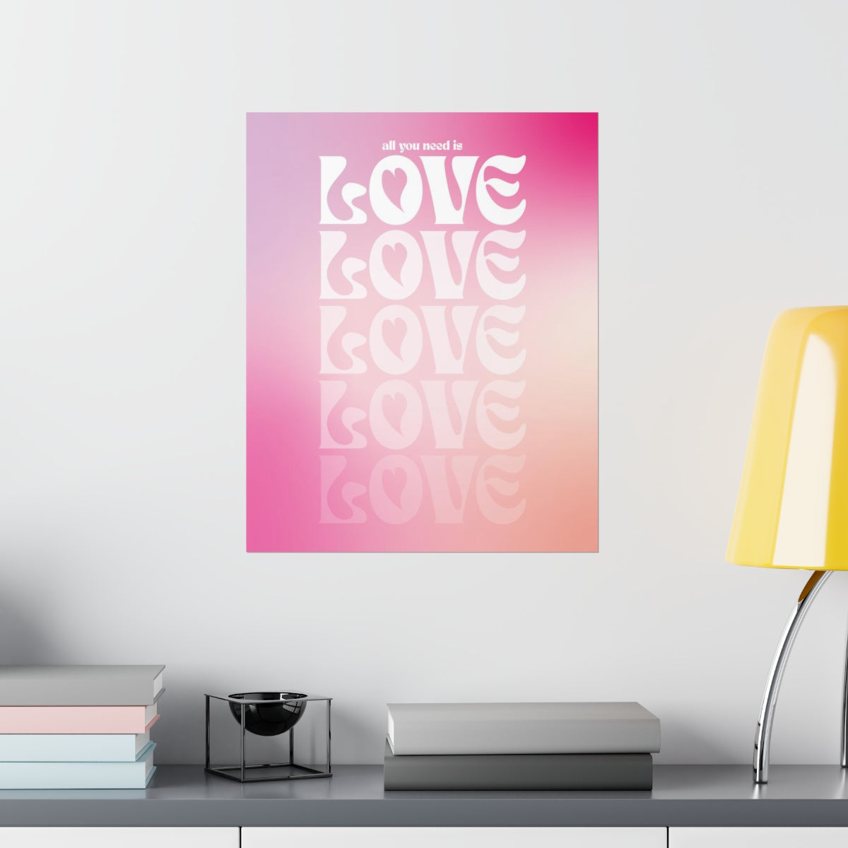 All You Need Is Love Wall Art Print