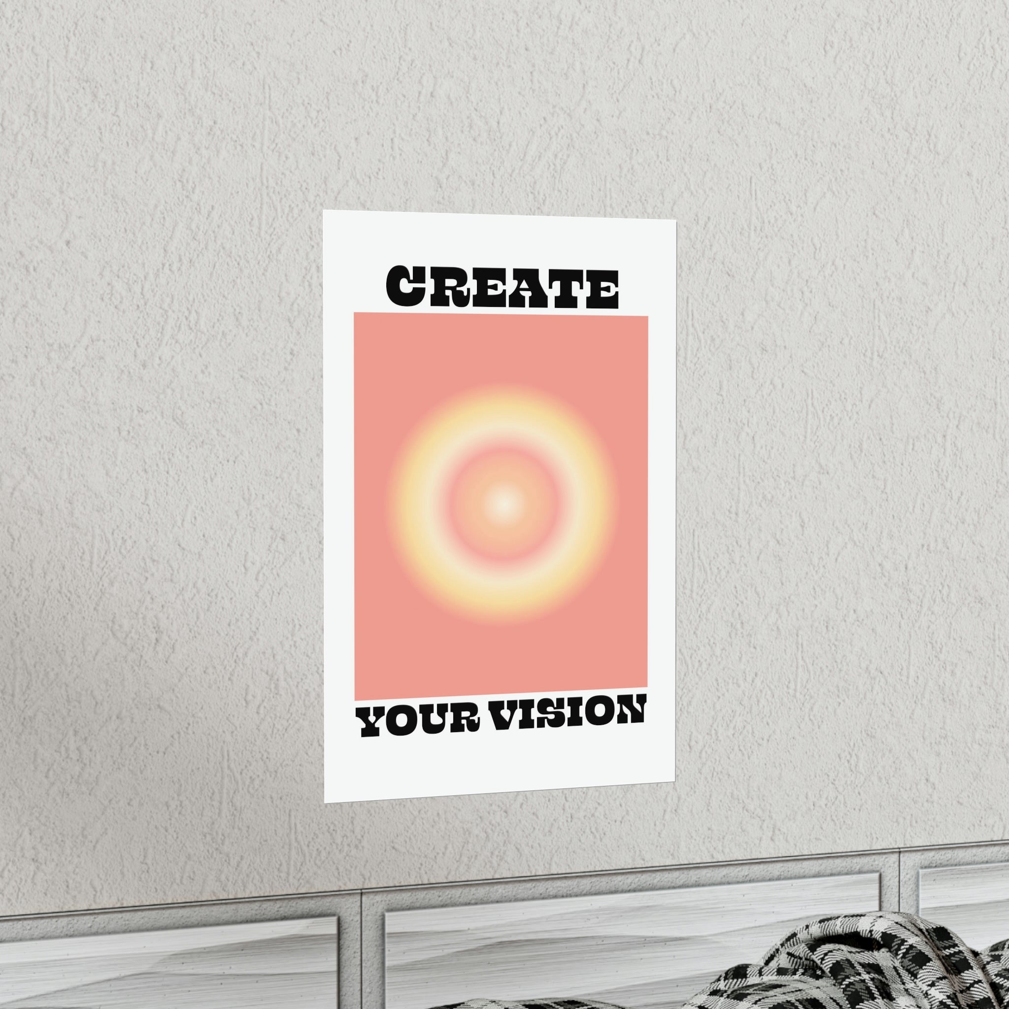 Create Your Vision Wall Art Print