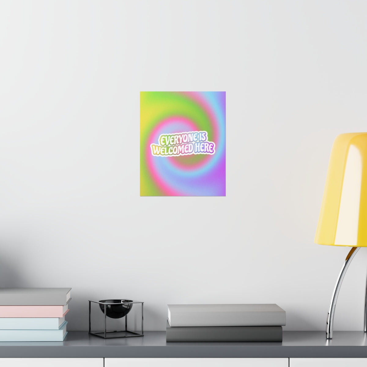 Everyone Is Welcomed Wall Art Print