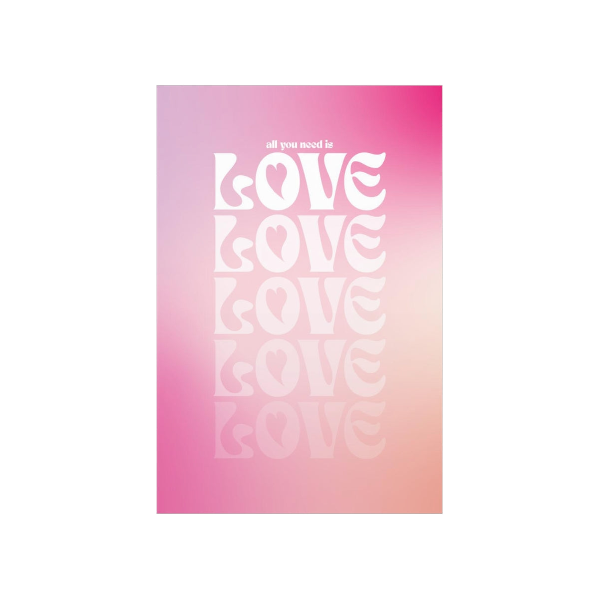 All You Need Is Love Wall Art Print
