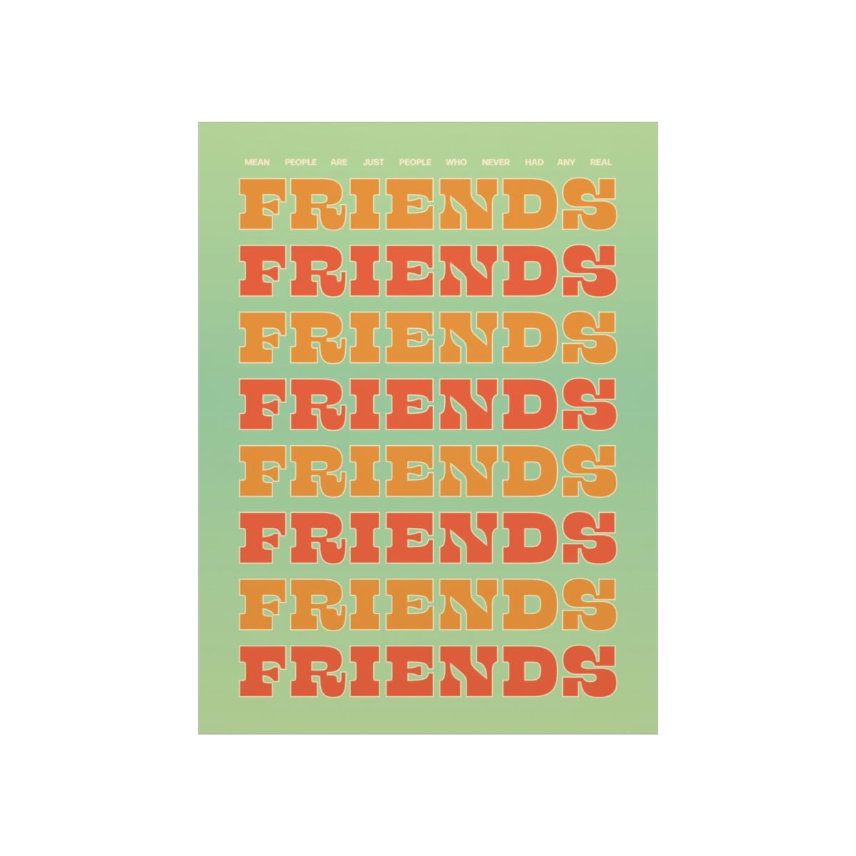 We All Just Need Friends Wall Art Print