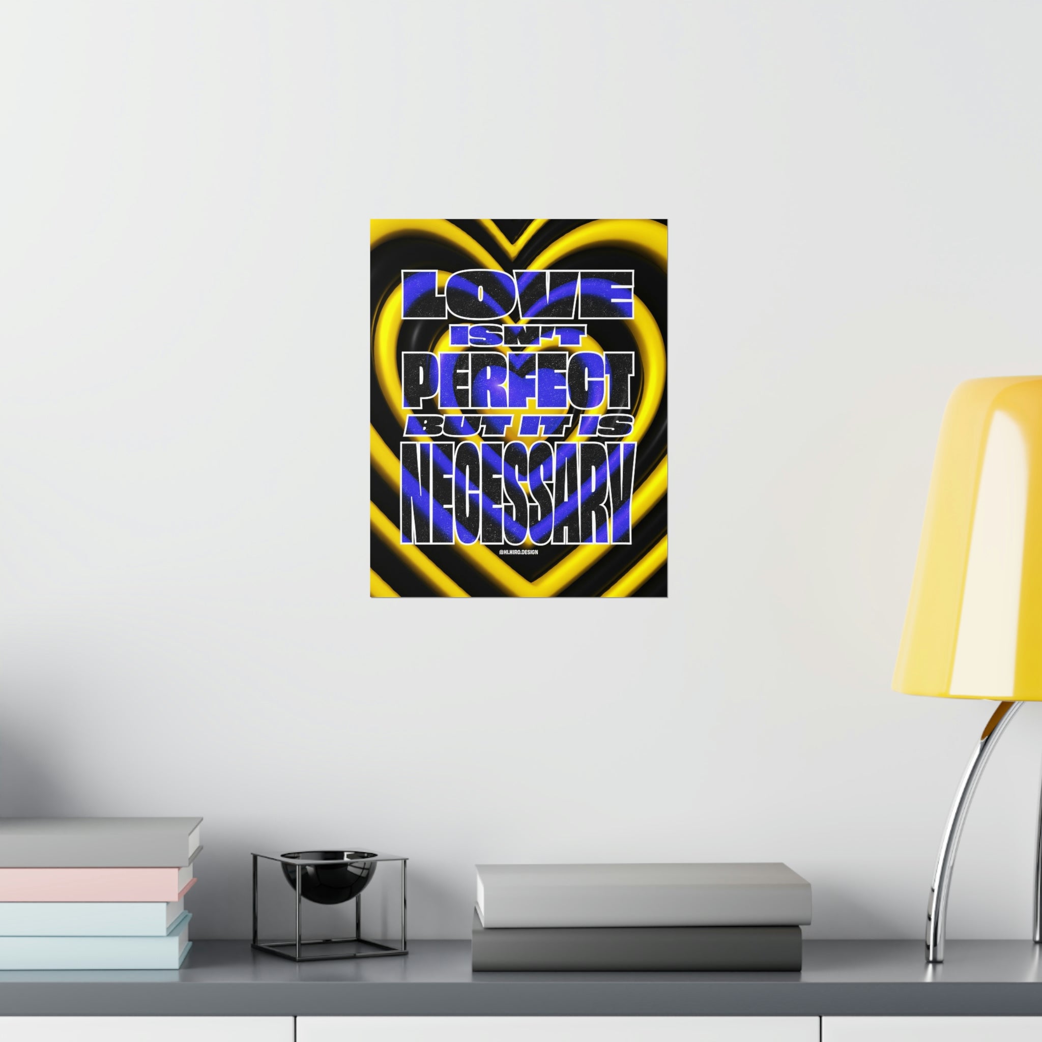 Love Isn't Perfect Wall Art Print