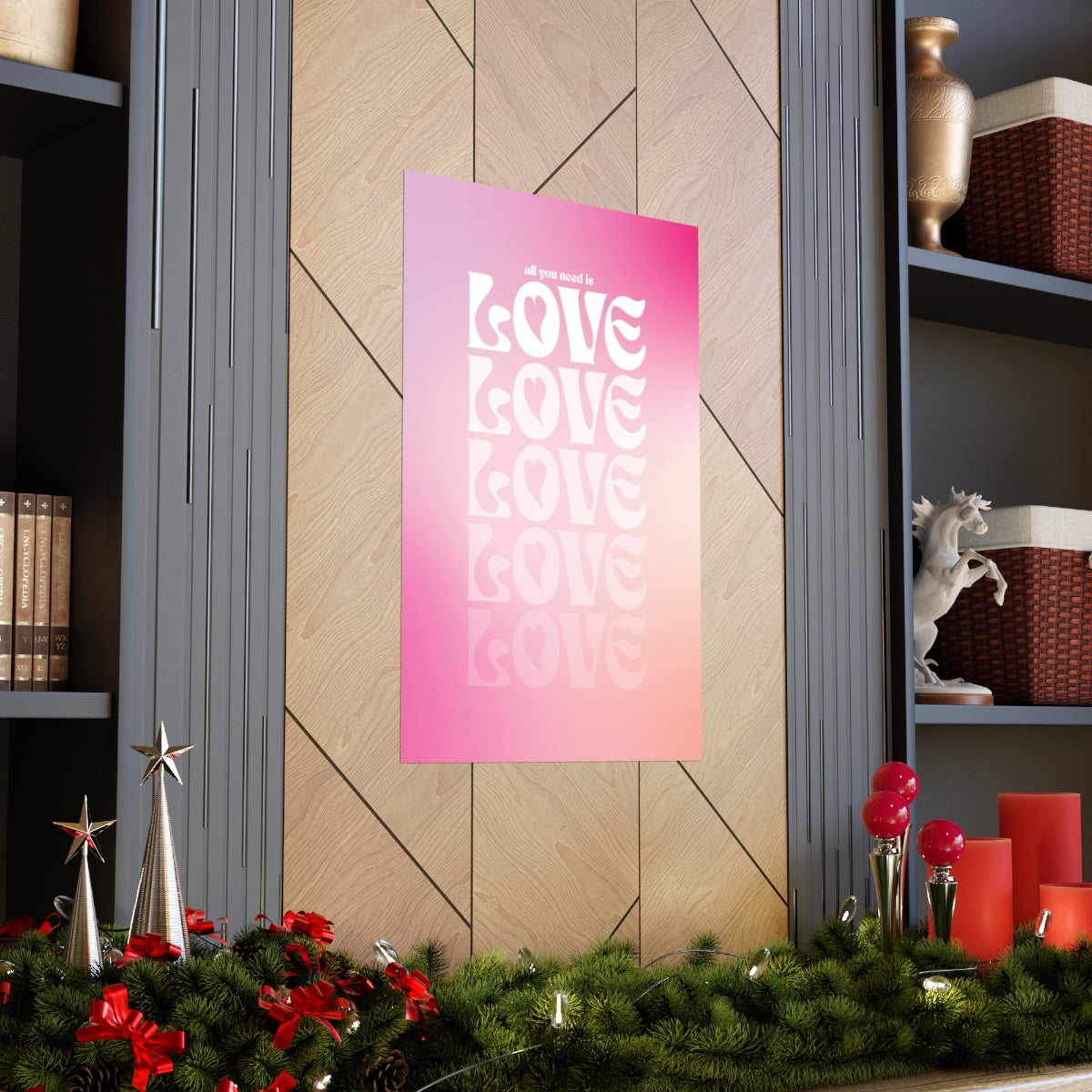 All You Need Is Love Wall Art Print