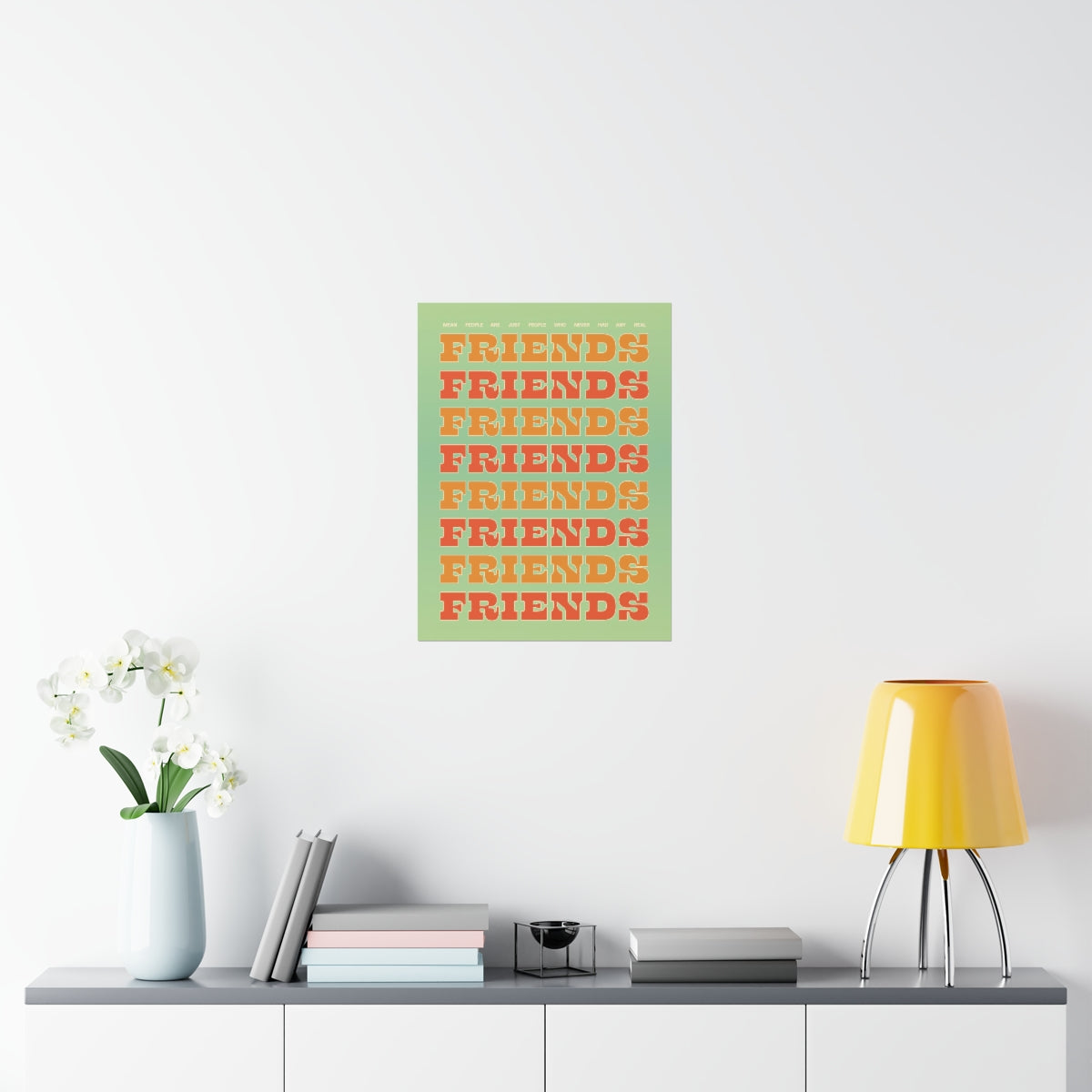 We All Just Need Friends Wall Art Print