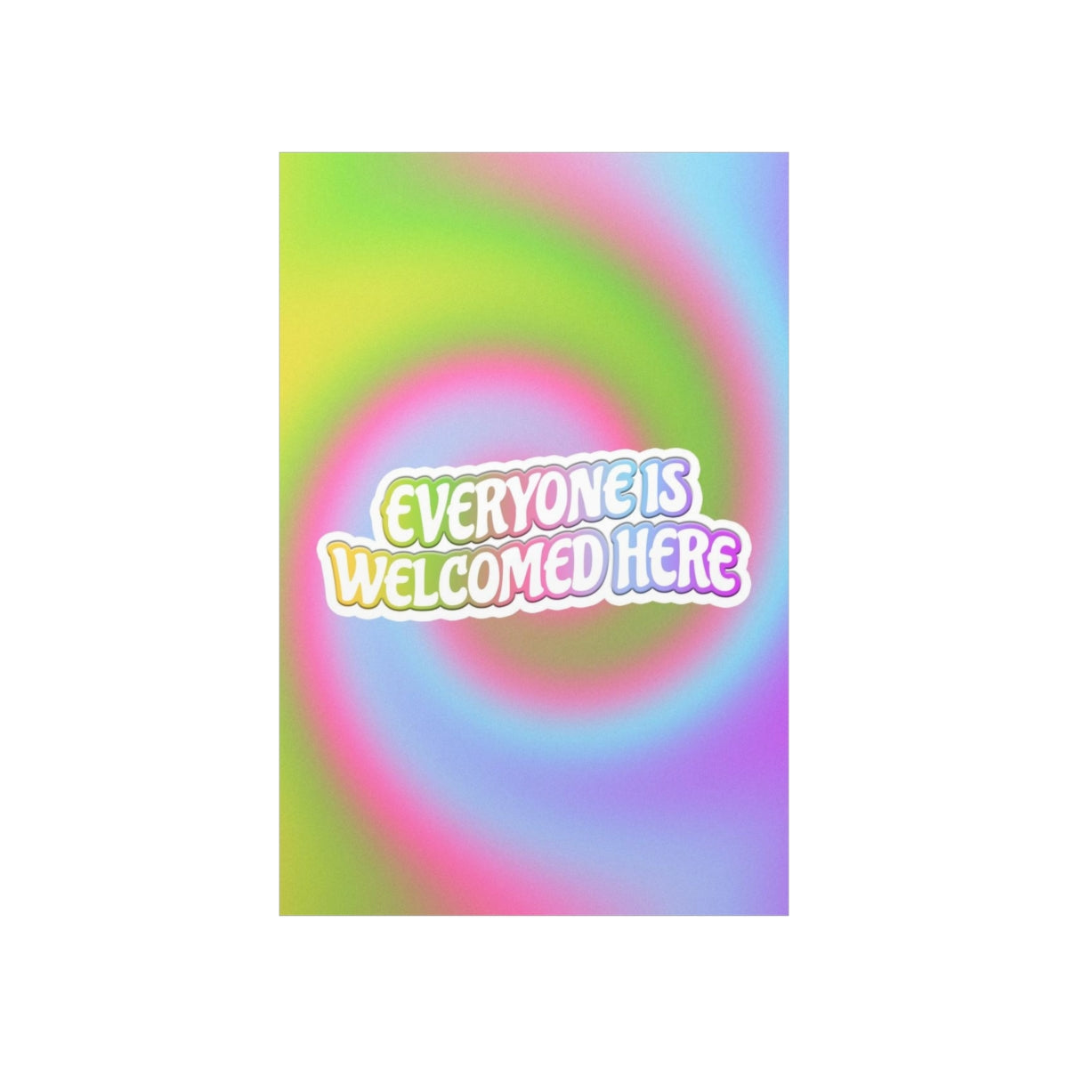 Everyone Is Welcomed Wall Art Print
