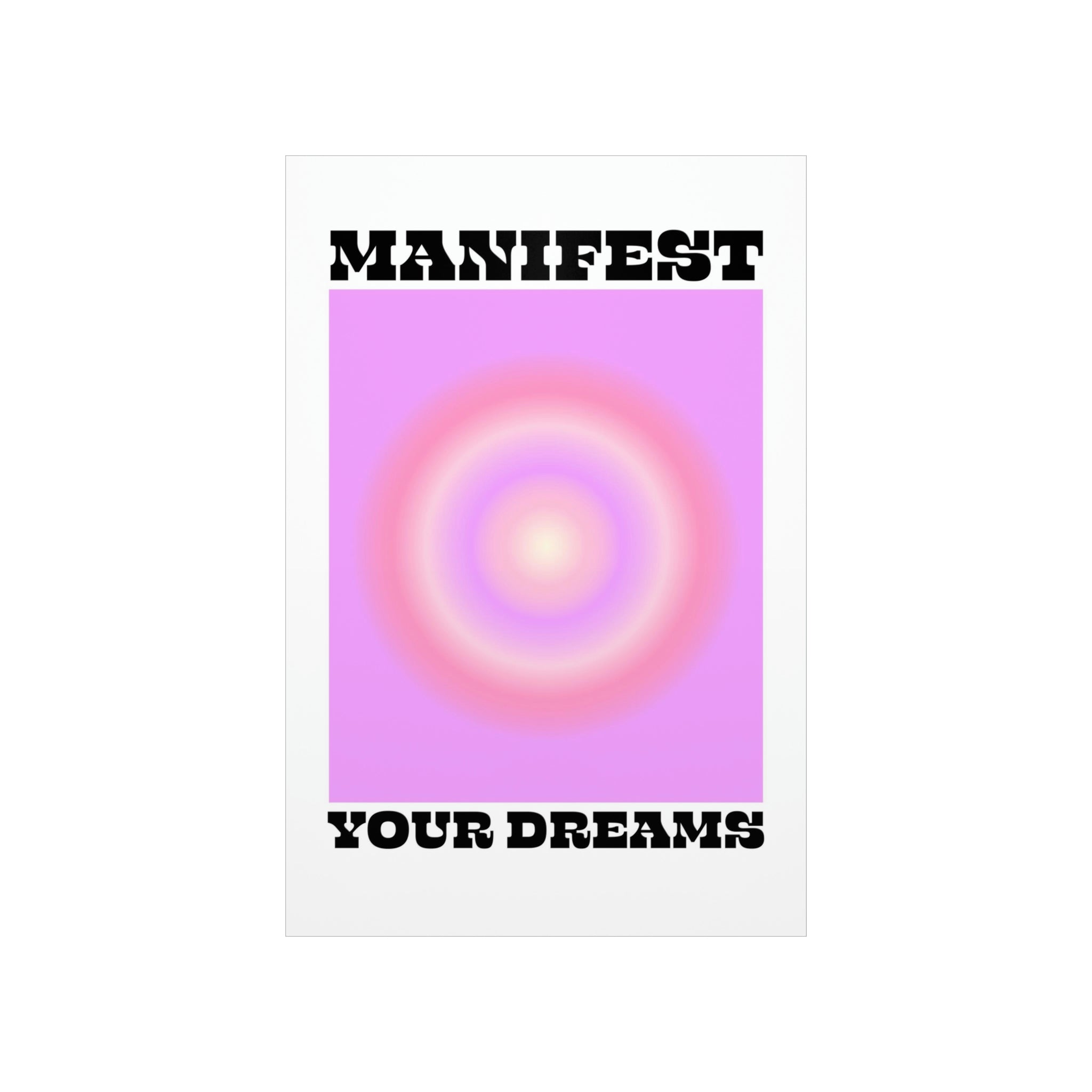 Manifest Your Dreams Wall Art Print