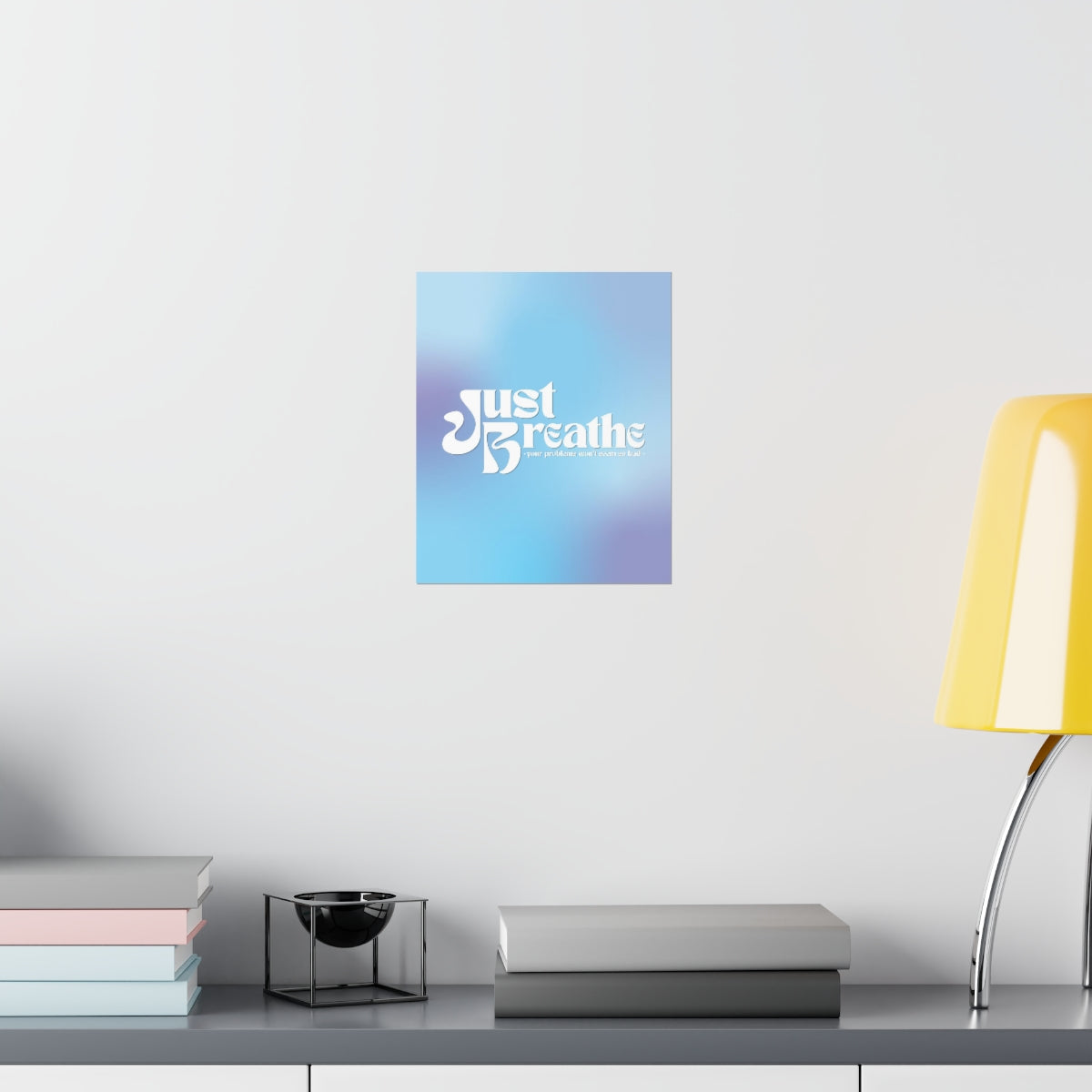 Just Breathe Wall Art Print