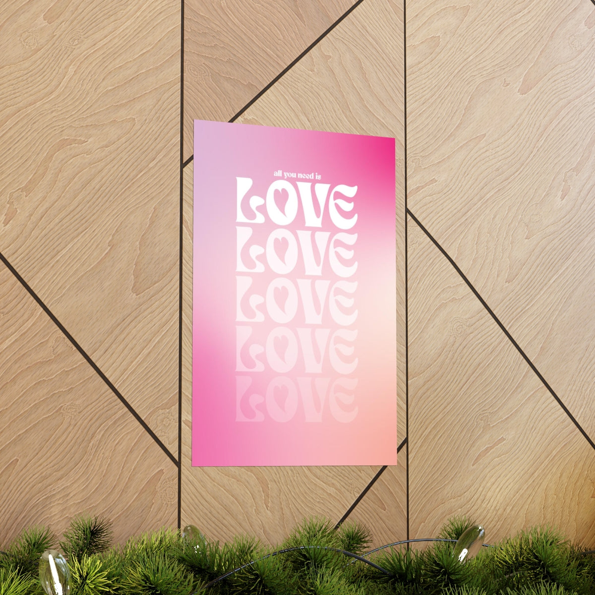 All You Need Is Love Wall Art Print