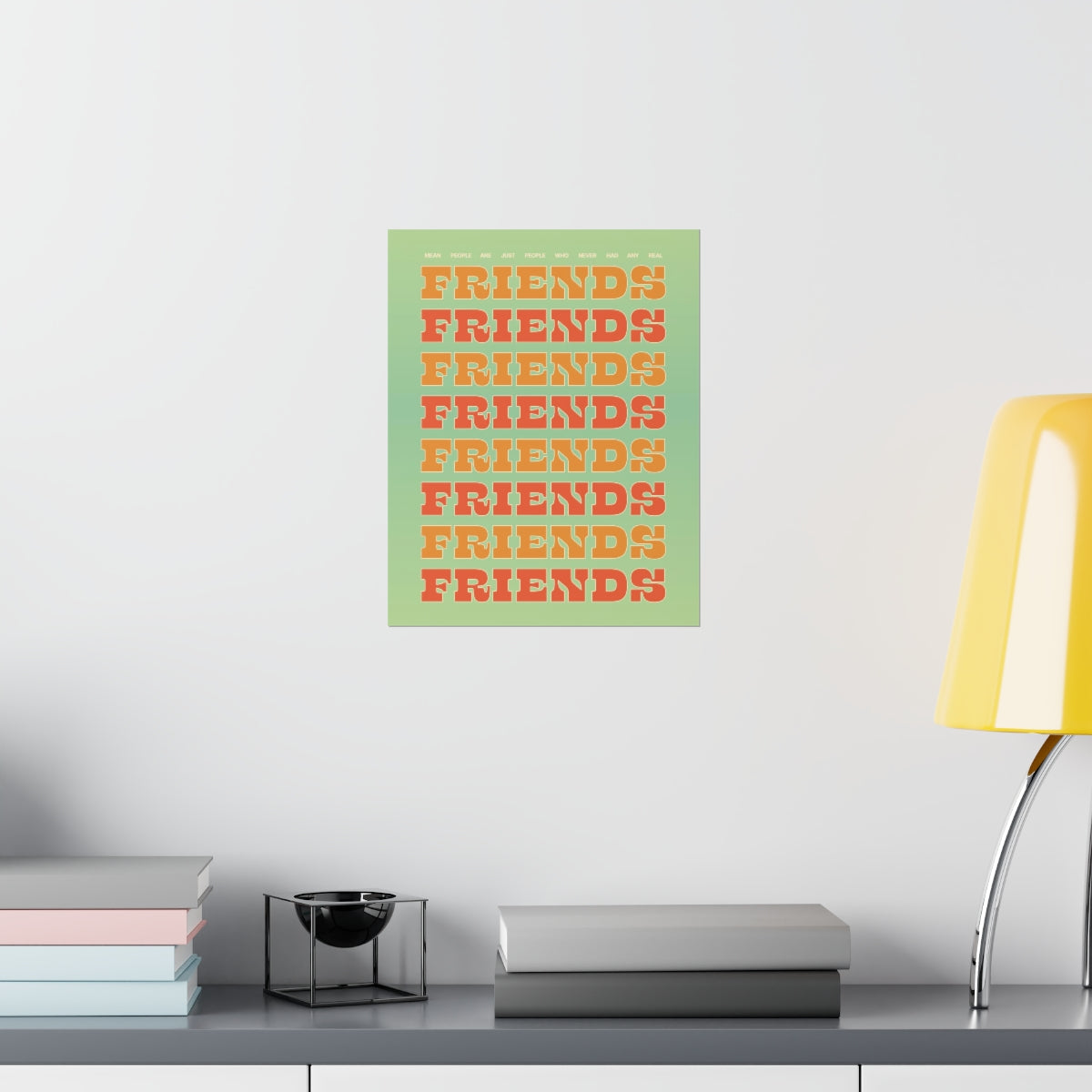 We All Just Need Friends Wall Art Print