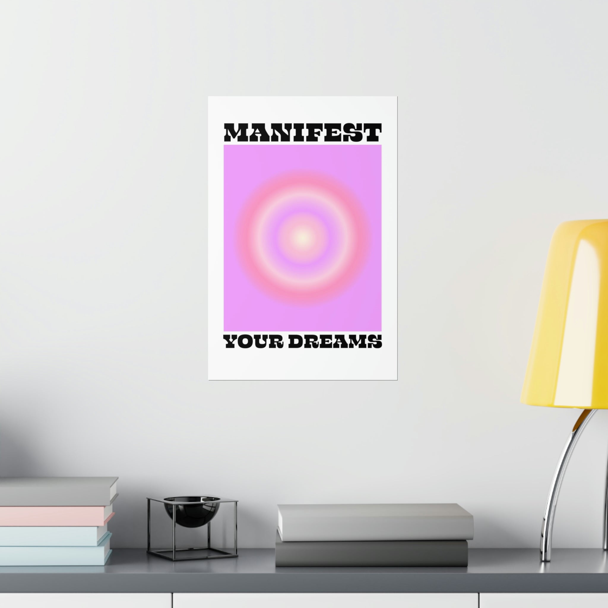 Manifest Your Dreams Wall Art Print