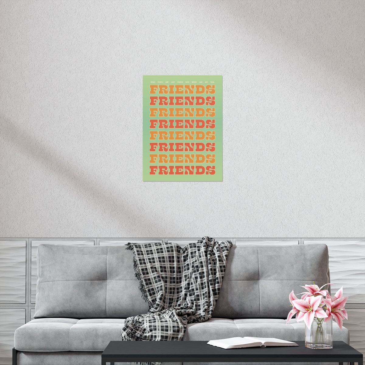 We All Just Need Friends Wall Art Print