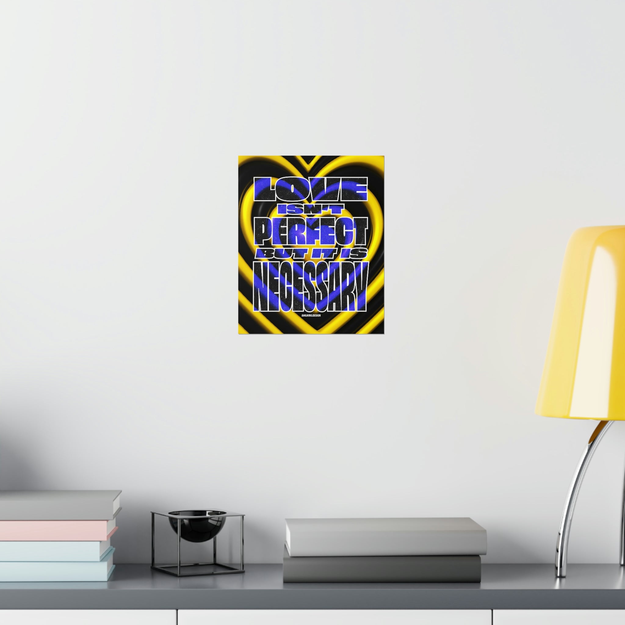 Love Isn't Perfect Wall Art Print
