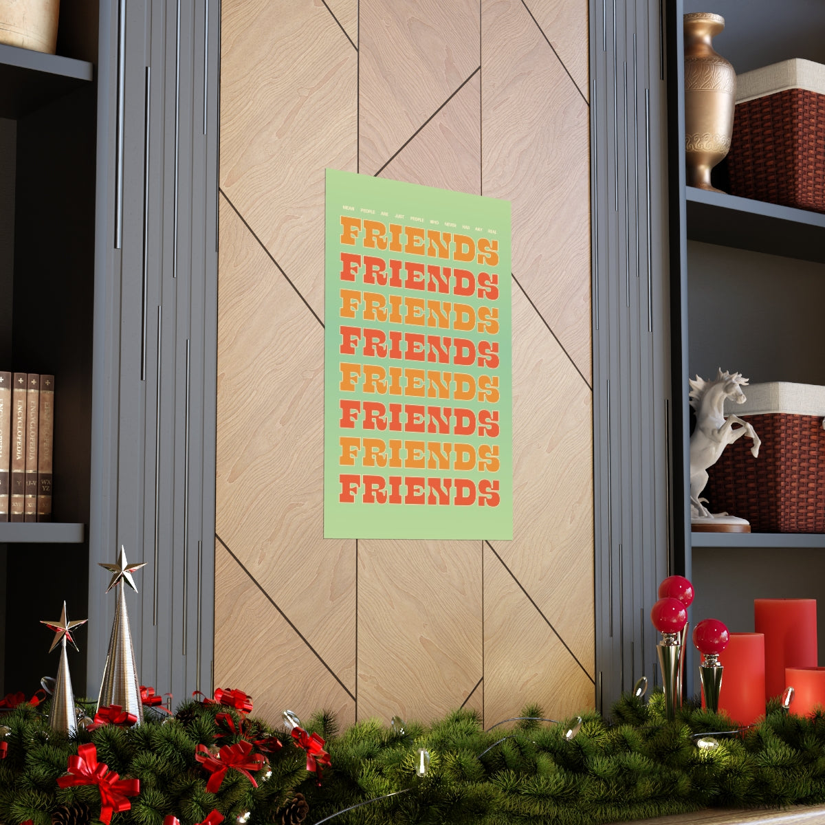 We All Just Need Friends Wall Art Print