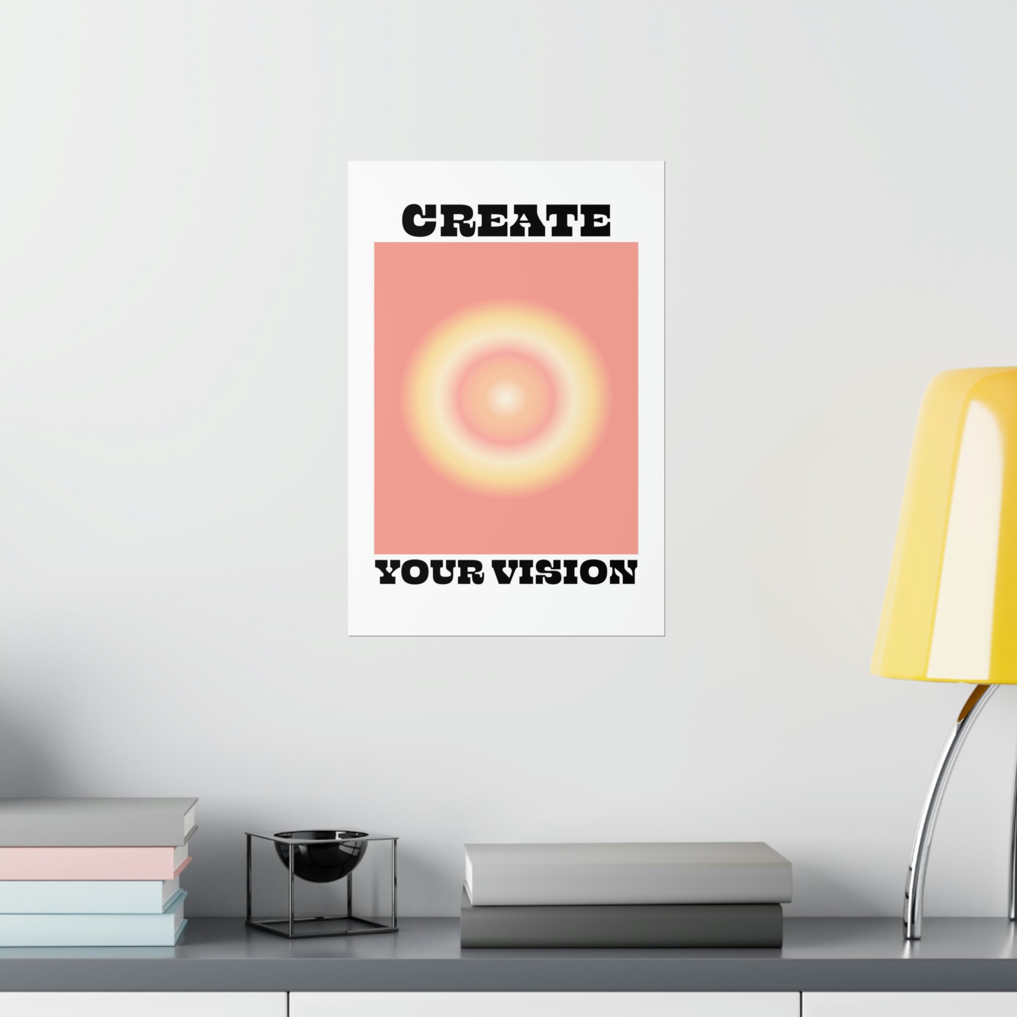 Create Your Vision Wall Art Print