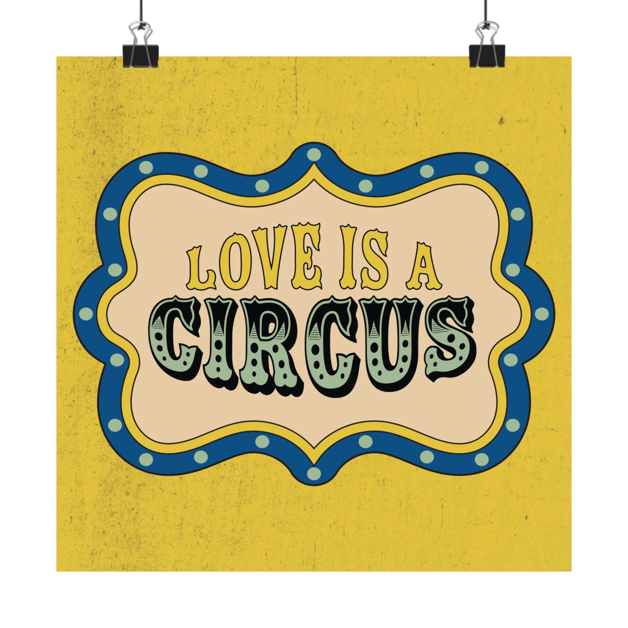 Love Is A Circus Badge Poster