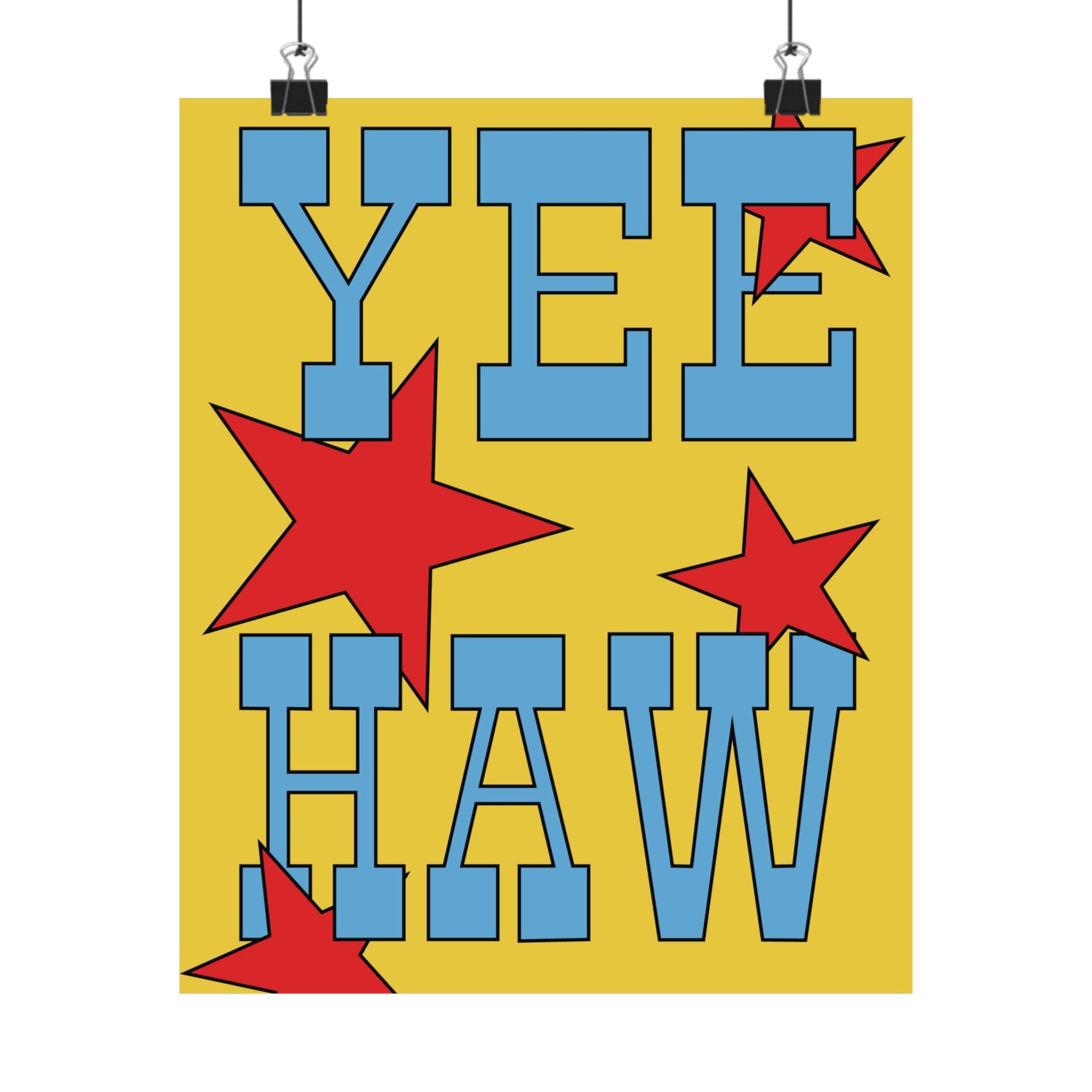 Yee Haw Art Print