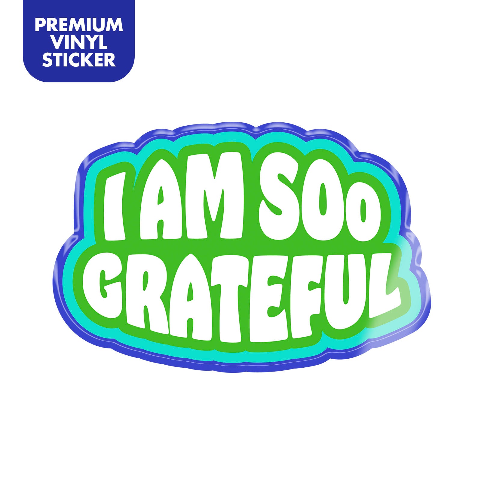 I Am Soo Grateful Vinyl Sticker