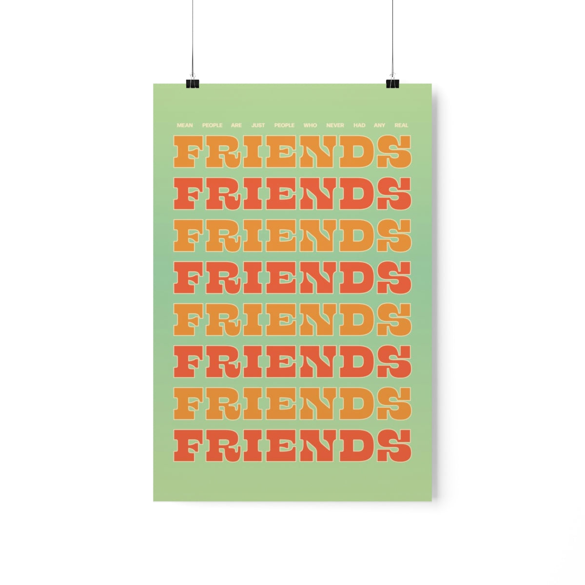 We All Just Need Friends Wall Art Print