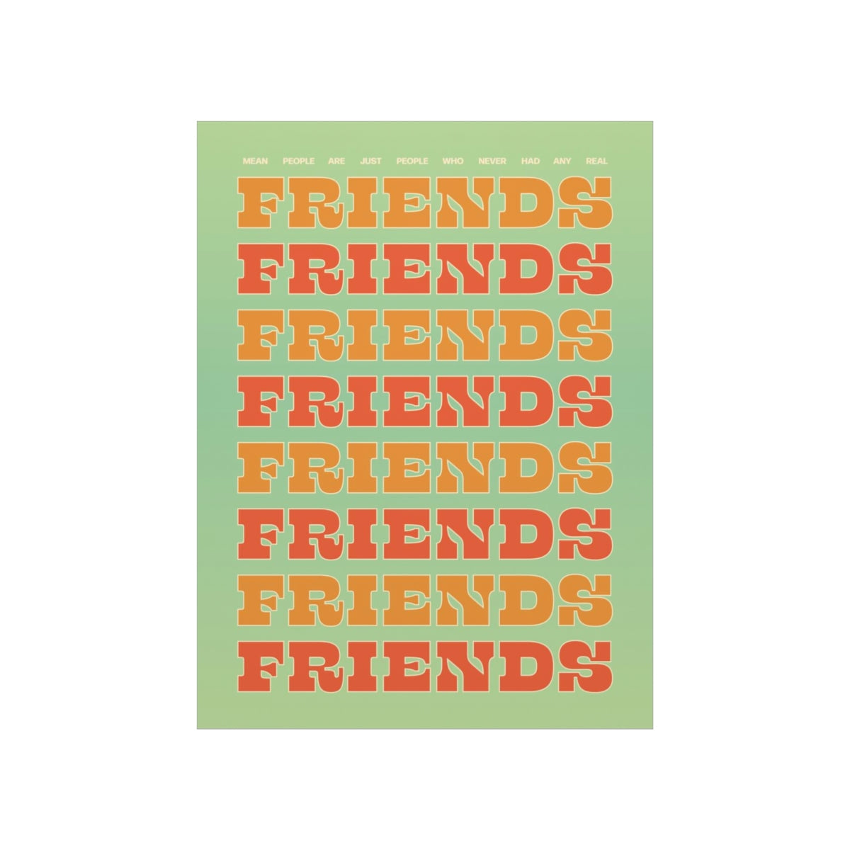 We All Just Need Friends Wall Art Print