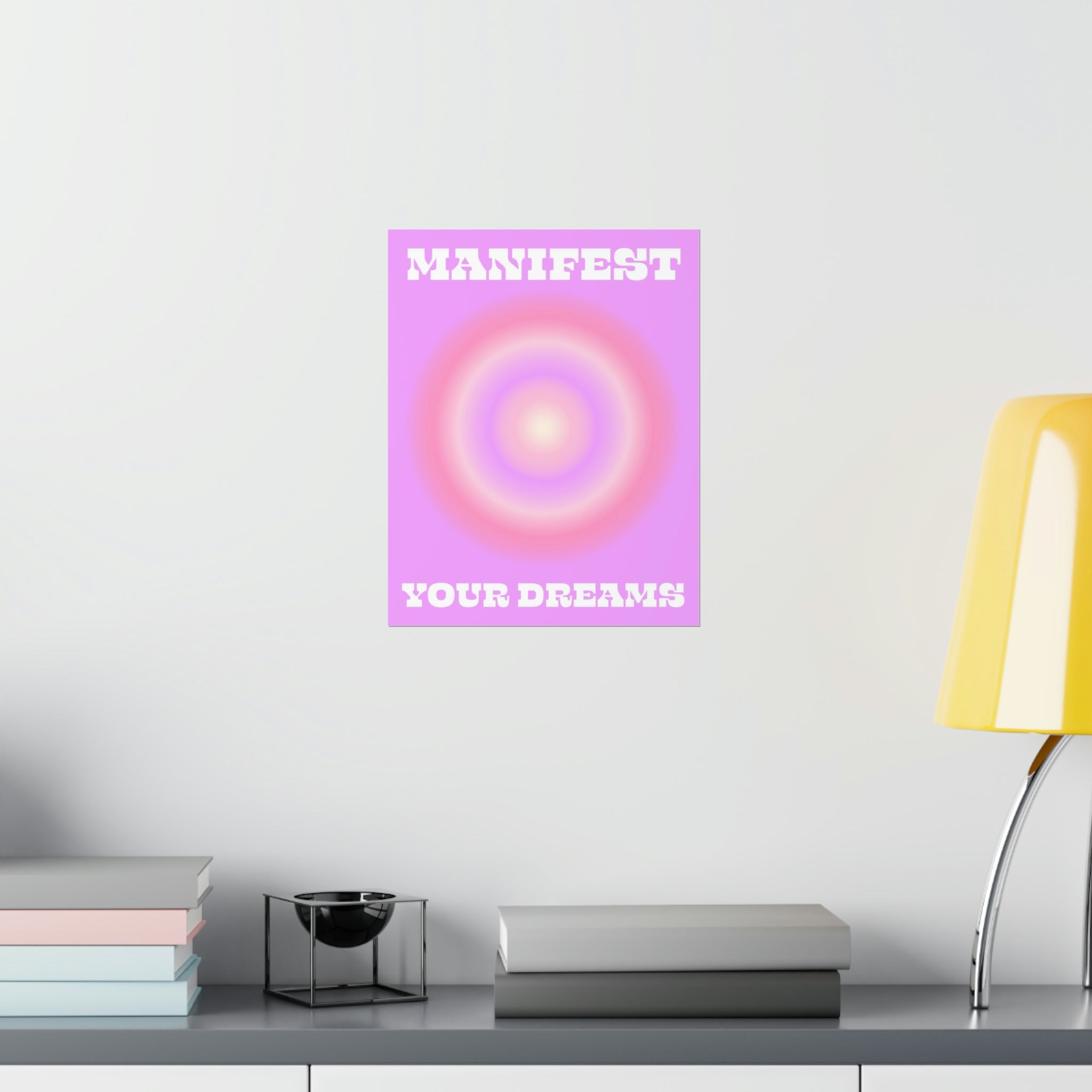 Manifest Your Dreams Wall Art Print