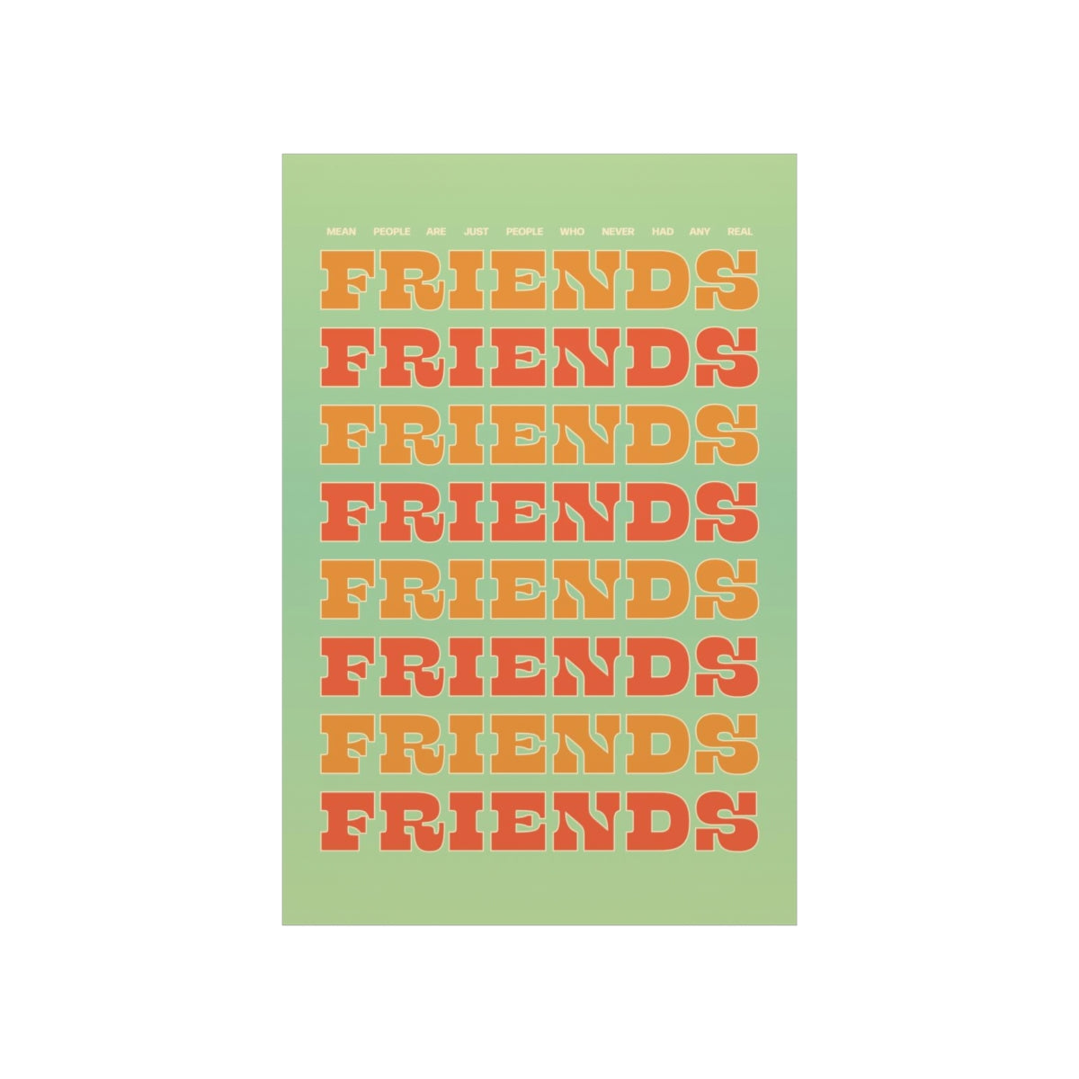 We All Just Need Friends Wall Art Print